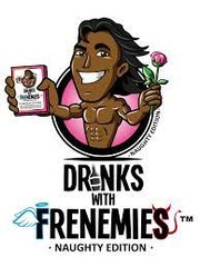 Drinks with Frenemies - Naughty